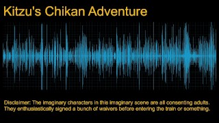 [M4A] Internal Monologue: Kitzu’s Chikan Adventure